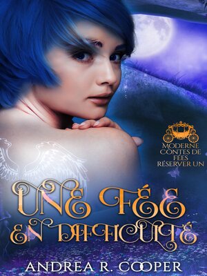 cover image of Une Fée en Difficulté: Livre 1 Contes de Fées Modernes
